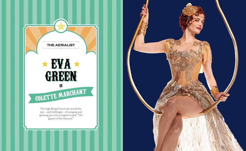 Eva Green stars as French trapeze artist, Colette Marchant, in the new film.