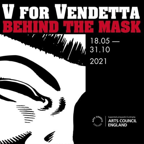 V for Vendetta: Behind the Mask is running at the Cartoon Museum in London.