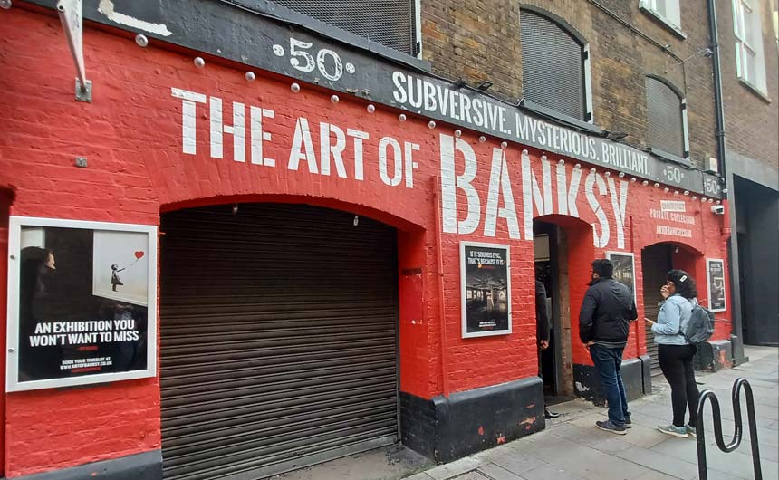 The Art of Banksy exhibition has a pop-up in Covent Garden currently.